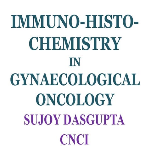 Immunohistochemistry in Gynaecological Cancers