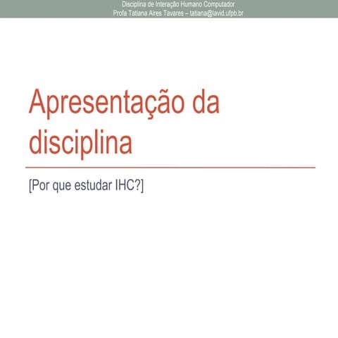 IHC - Aula 01: Apresentação da Disciplina | PPT