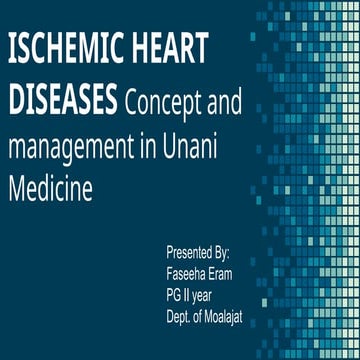 Ischemic Heart Disease- Understanding Unani Concept and treatment options.