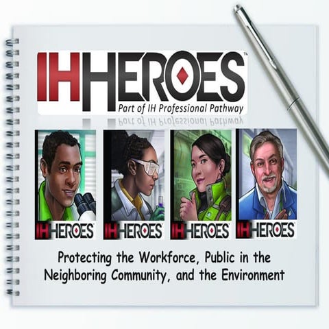 Industrial Hygiene Heros in the Workplace, Public, and Environment