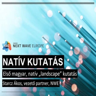 Első, hazai natív kutatás eredményei
