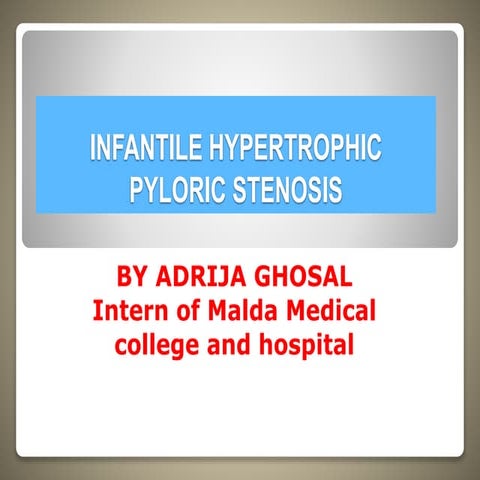 INFANTILE HYPERTROPHIC PYLORIC STENOSIS