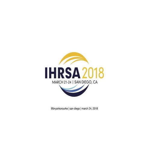 Bryan O'Rourke IHRSA 2018 Presentation
