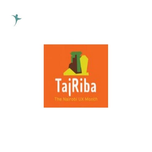 UX 101 - TajRiba | UX Month Nairobi