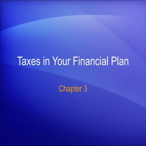 HUSC 3366 Chapter 3 Taxes in Your Financial Plan