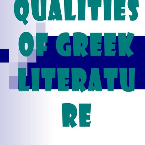 Ii. qualities of greek literature | PPT