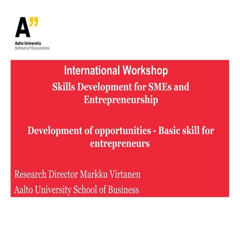 Ii d - virtanen development of opportunities-basic skills for entrepreneurs