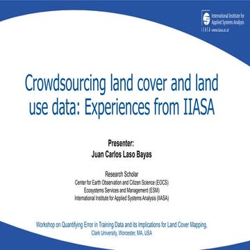 Crowdsourcing Land Cover and Land Use Data: Experiences from IIASA