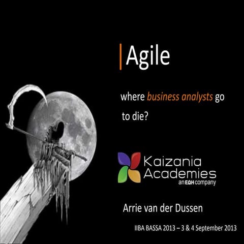 Kaizania Academies - Agile: where Business Analysts go to die?