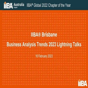 IIBA Brisbane - Business Analysis Trends 2023 Lightning talks