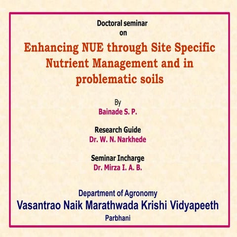 Enhancing NUE through site specific nutrient management and in problematic soils
