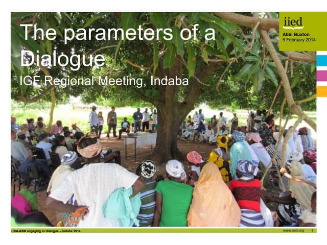 The parameters of a dialogue: a focus on artisanal small-scale mining and large scale mining