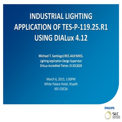 INDUSTRIAL LIGHTING based on TES-P-119.25.R1 Applied using DIALux 4.12