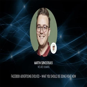 IIF2018 - Martin Sønderbæk - Facebook Advertising Evolved