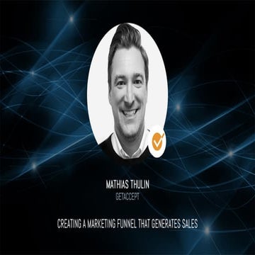 IIF2018 - Mathias Thulin - Creating a Marketing Funnel that Generates Sales