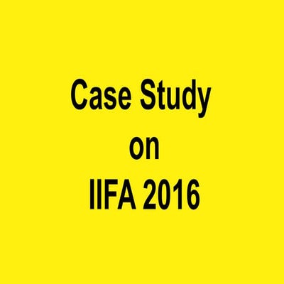 International Indian Film Academy Awards (IIFA) - Case Study | PPTX