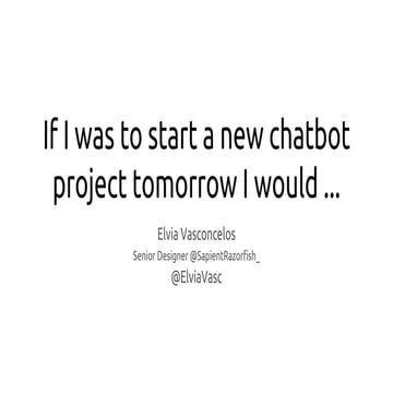 Elvia Vasconcelos, Experience Design for Chatbots