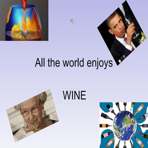 All the world enjoys wine