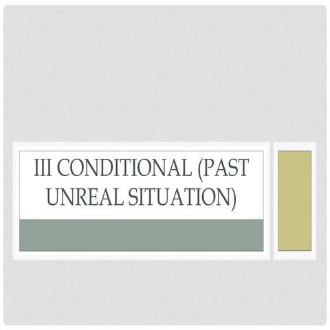 Iii conditional (past unreal situation)
