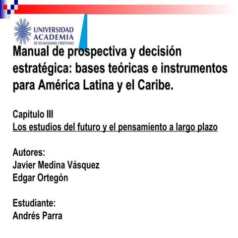 III Los estudios del futuro y el pensamiento a largo plazo