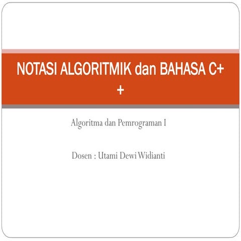 Introduction to Algorithmic Notation and C++ Programming Basics | PPT