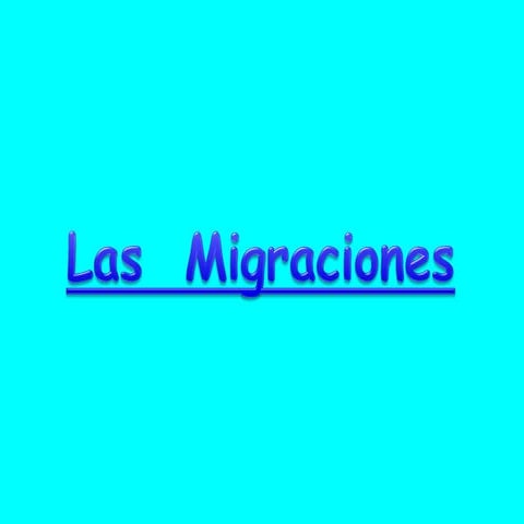 LAS MIGRACIONES