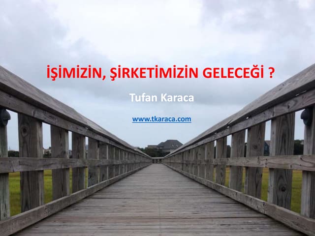 İşimizin Geleceği
