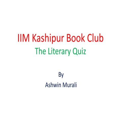 IIM Kashipur Lit Club Quiz (01-08-2013)