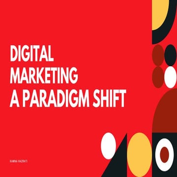 Digital Marketing - A Paradigm Shift