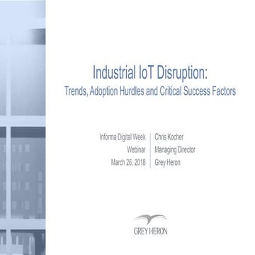 Industrial IoT Disruption:  Trends, Hurdles and Success Factors 