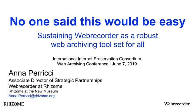 No one said this would be easy: Sustaining Webrecorder as a robust web archiv...