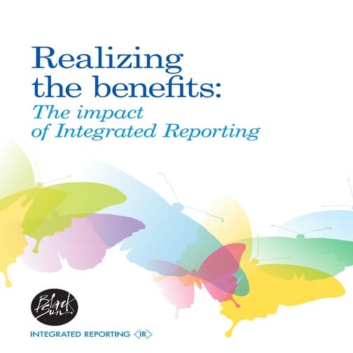 Realizing  the benefits: The Impact  of Integrated Reporting