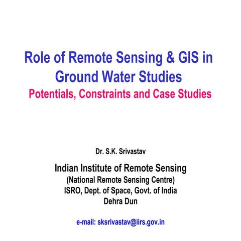 Iirs Role of Remote sensing and GIS in Ground water studies