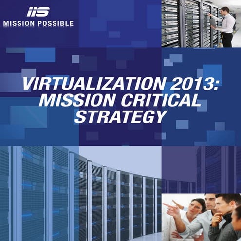 Virtualization 2013: Mission Critical Strategy