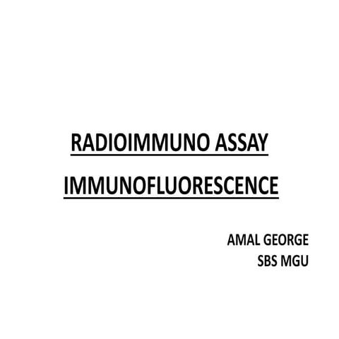 RIA, IMMUNOFLURESCENCE ASSAY