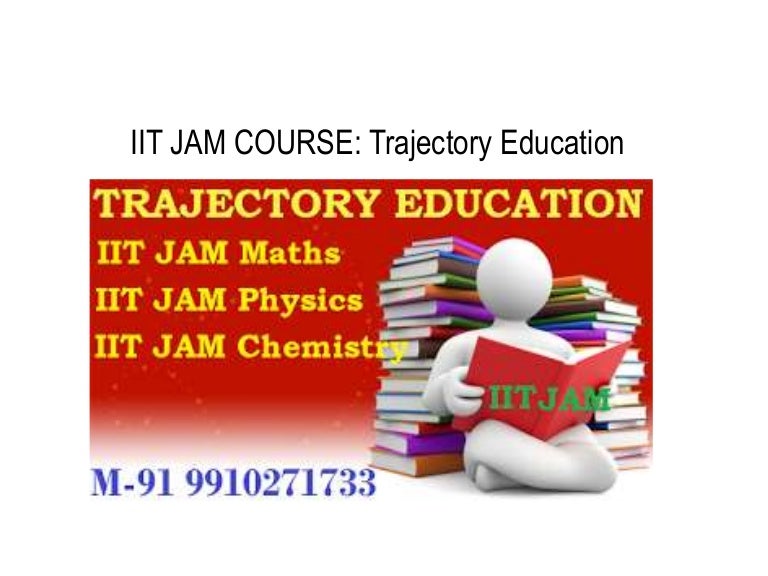 IIT JAM Course in IIT JAM Coaching Trajectory Education
