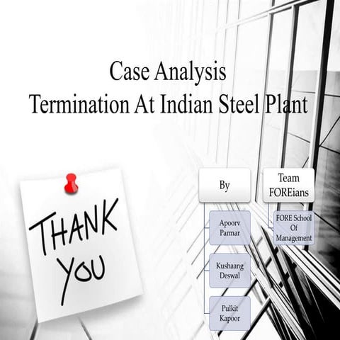 Termination at Indian Steel Plant.