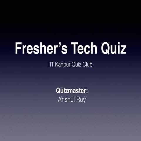 Fresher's Tech Quiz 2016
