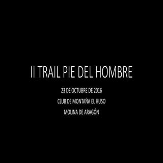 II trail pie del hombre 2ª parte
