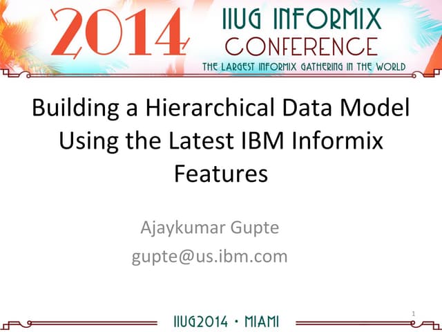 Building a Hierarchical Data Model Using the Latest IBM Informix Features
