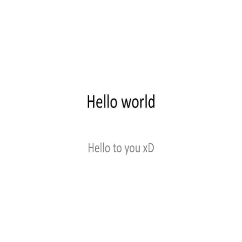 Hello world | PPTX