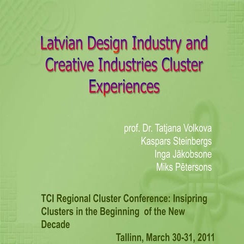 Latvian Design Industry and Creative Industries Cluster Experiences