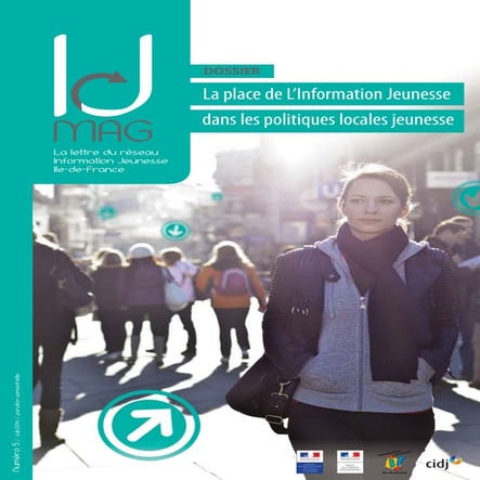 IJ Mag n°5 - juin 2014 : la lettre du réseau Information Jeunesse Ile-de-France