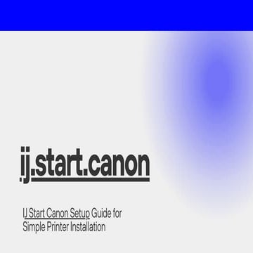 IJ Start Canon Setup Guide for Simple Printer Installation | PDF