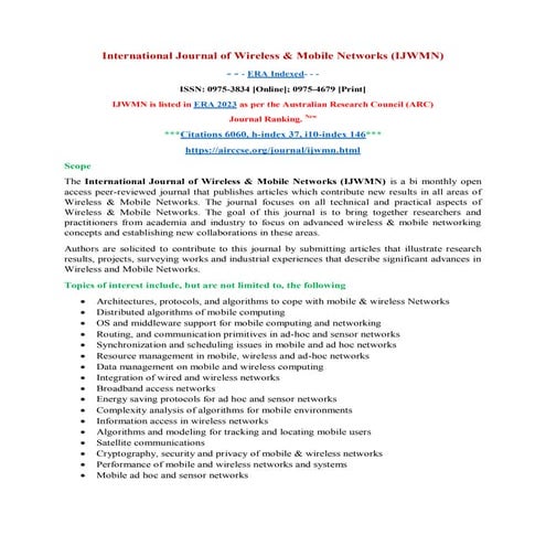 International Journal of  Wireless & Mobile Networks (IJWMN) – H- Index: 37 ERA Indexed