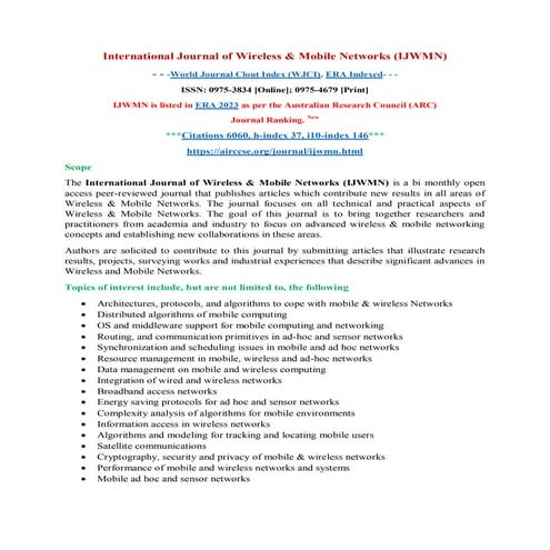 International Journal of  Wireless & Mobile Networks (IJWMN) – H- Index: 37, ERA Indexed