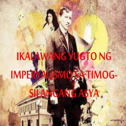 Ikalawang Yugto ng Imperyalismo sa Timog-Silangang Asya