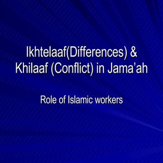 Ikhtelaaf and Khilaaf