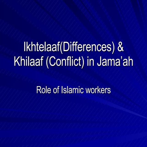 Ikhtelaaf and Khilaaf