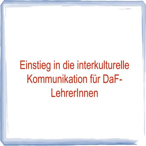 Interkulturelle Kommunkation fuer DaF